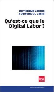 Qu'est ce que le Digital Labor d'Antonio Casili et Dominique Cardon 