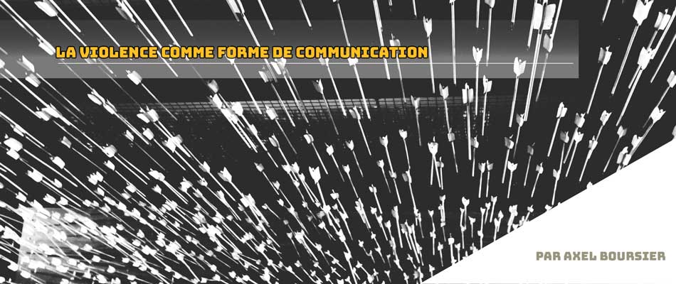 La violence comme forme de communication