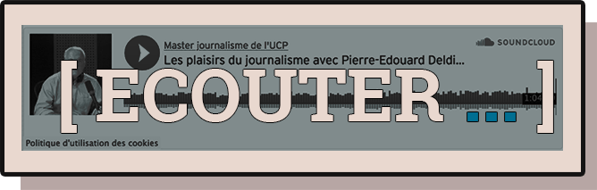 Les plaisirs du journalisme avec Pierre-Edouard Deldique